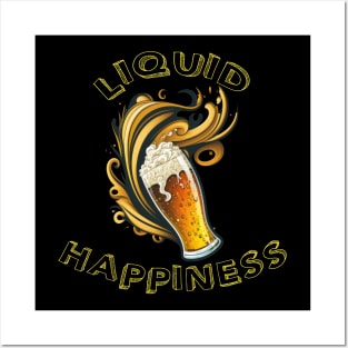 Beer - My Liquid Happiness Posters and Art